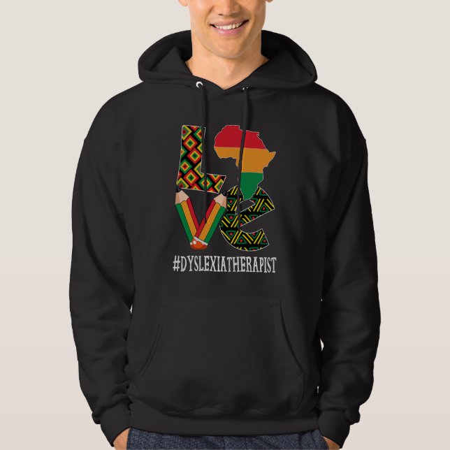 Dyslexia Therapist Love African American Black His Hoodie (Front)