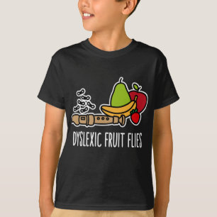 Dyslexic fruit flies - Funny dyslexia awareness &  T-Shirt