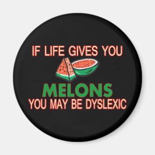 Dyslexic Melons Magnet
