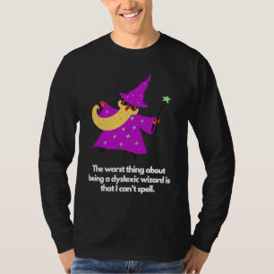 Dyslexic wizard T-Shirt