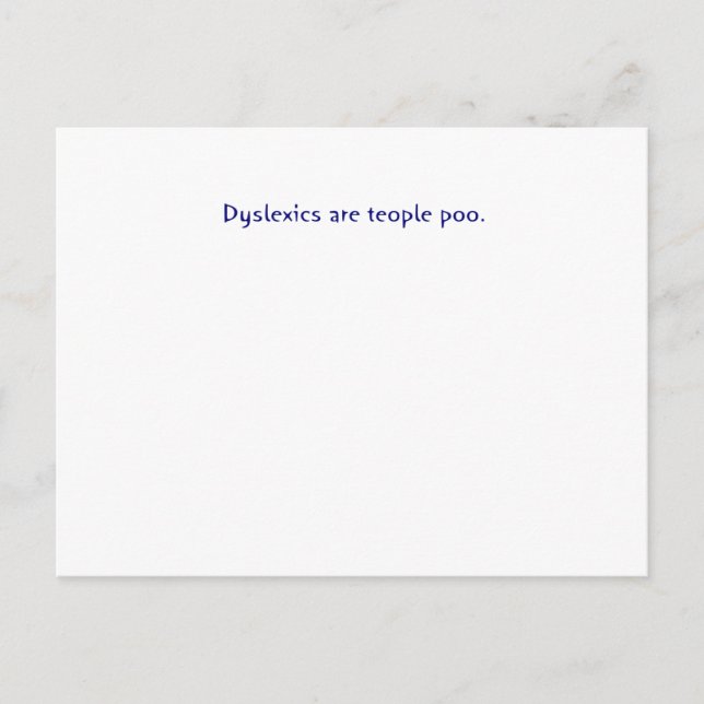 Dyslexics are teople poo postcard (Front)