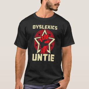 Dyslexics Untie   Dyslexia Awareness T-Shirt