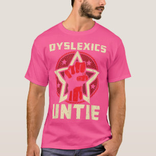 Dyslexics Untie - Funny Dyslexia Awareness  T-Shirt