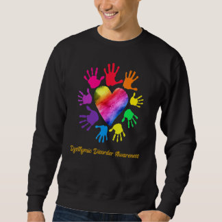 Dysthymic Disorder Awareness Hands Dysthymic Disor Sweatshirt