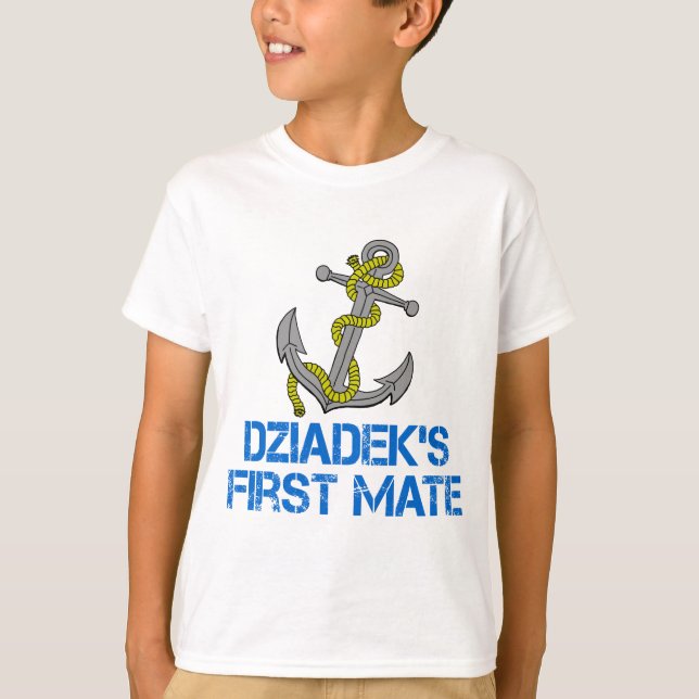 Dziadek's First Mate T-Shirt (Front)