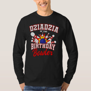 Dziadzia Of The Birthday Bowler Bday Bowling Party T-Shirt
