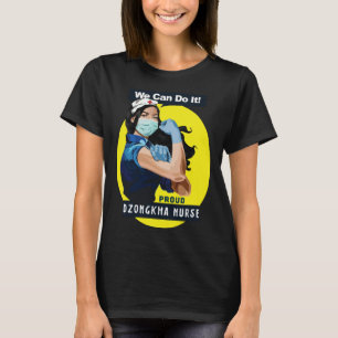 Dzongkha Proud Frontline Worker Rosie Riveter Nurs T-Shirt