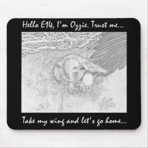 E14 GOING HOME ON OZZIE’S WING TRUST ME MOUSE PAD