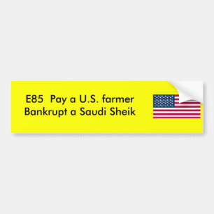 E85 - Bankrupt a Saudi Sheik Bumper Sticker