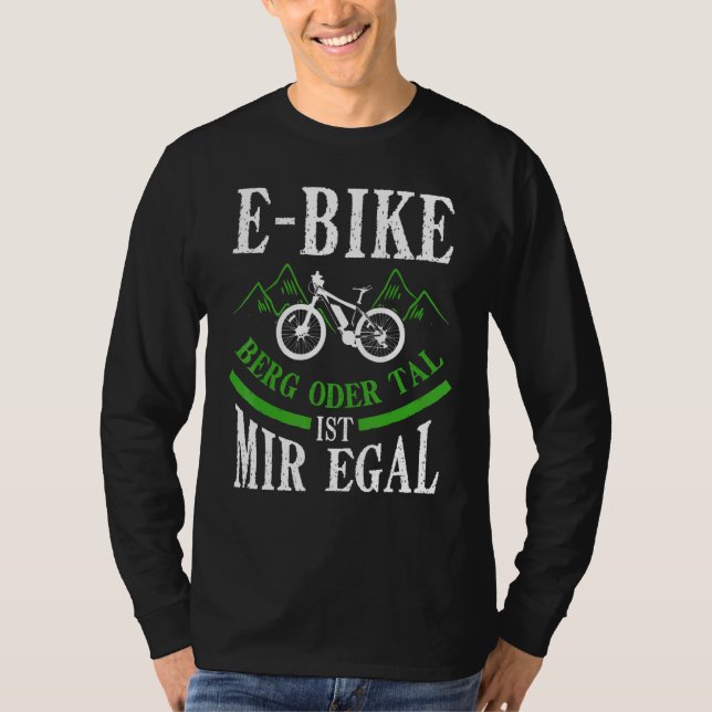 E Bike Bicycle E Bike Electric Bicycle Man Saying T-Shirt (Front)