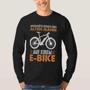 E Bike Bicycle Grandpa Pensioner Old Man Electric  T-Shirt