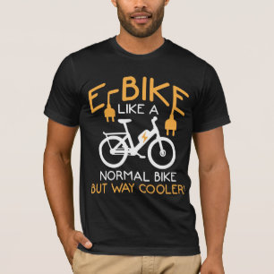 E-Bike Cycling Way Cooler Bike Funny Electric Bike T-Shirt