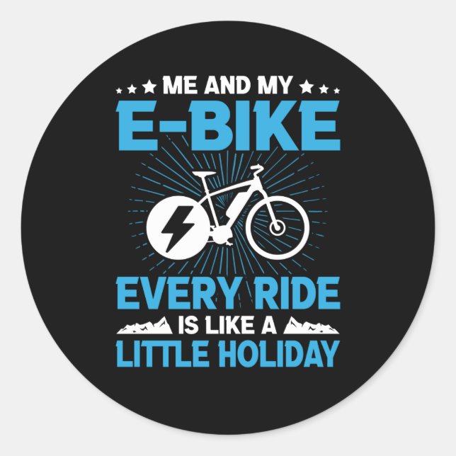 E-Bike Every Ride Little Holiday Electric Cyclists Classic Round Sticker (Front)