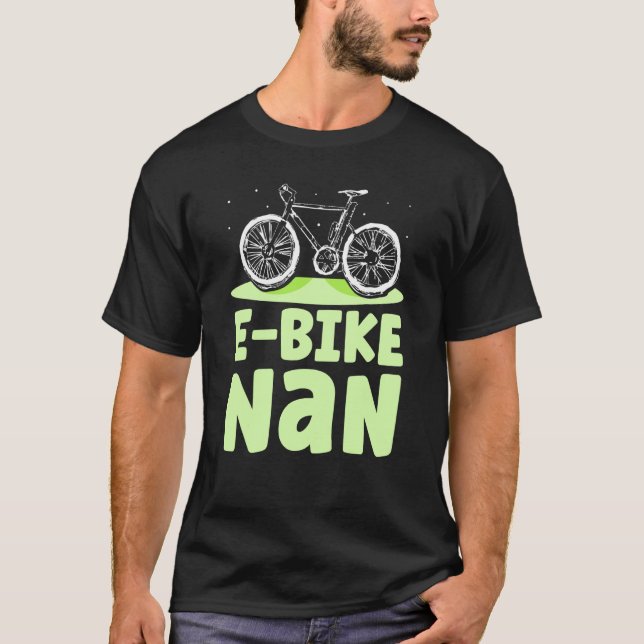 E Bike Nan Cyclist Biker Biking Electric Grandma G T-Shirt (Front)