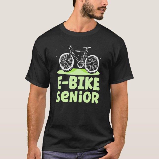 E Bike Senior Biker Electric Biking Cyclist T-Shirt (Front)