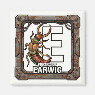 E is for Earwig – GTA Style ABC Learning Magnet
