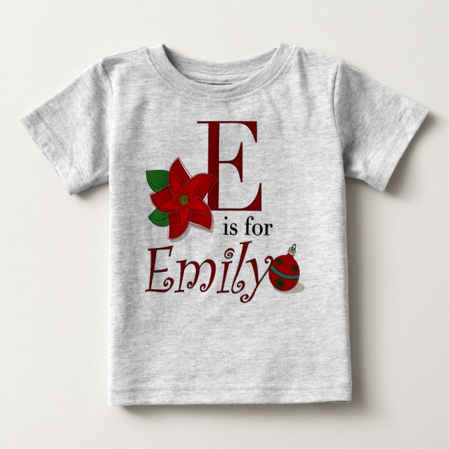 E is for Emily, Baby's First Christmas T-shirt (Front)