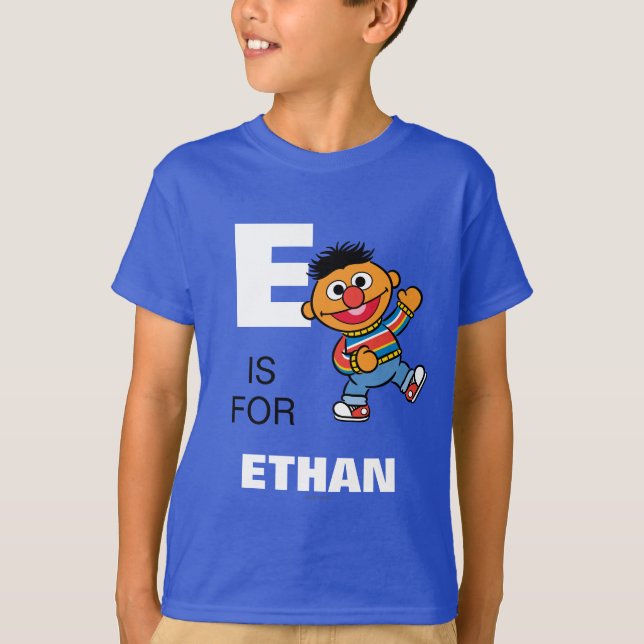 E is for Ernie | Add Your Name T-Shirt (Front)