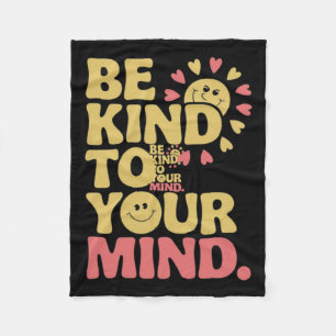 E Kind To Your Mind Positive Mental Health Sticker Fleece Blanket