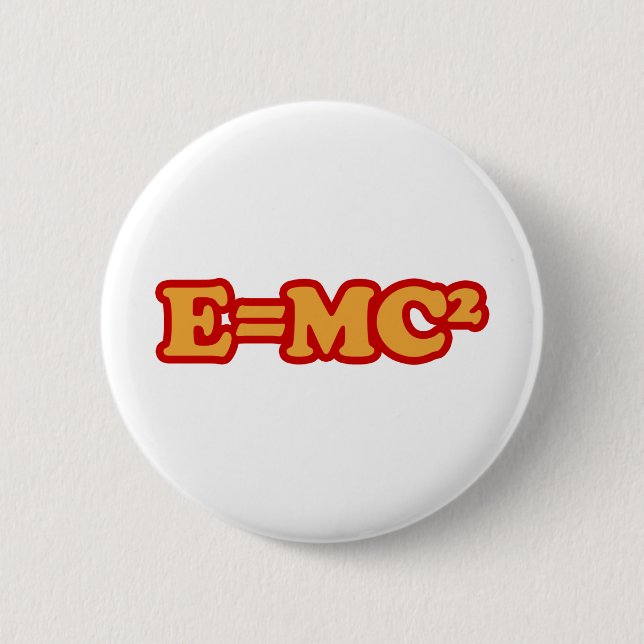 E=MC2 6 CM ROUND BADGE (Front)