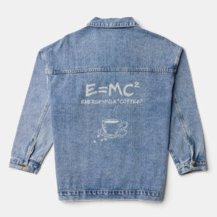 E=MC2 Funny Science Coffee Energy Milk Coffee  Denim Jacket