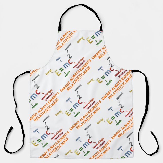 E=mc^2 Energy Always Exhibits Relativistic Mass Apron (Front)