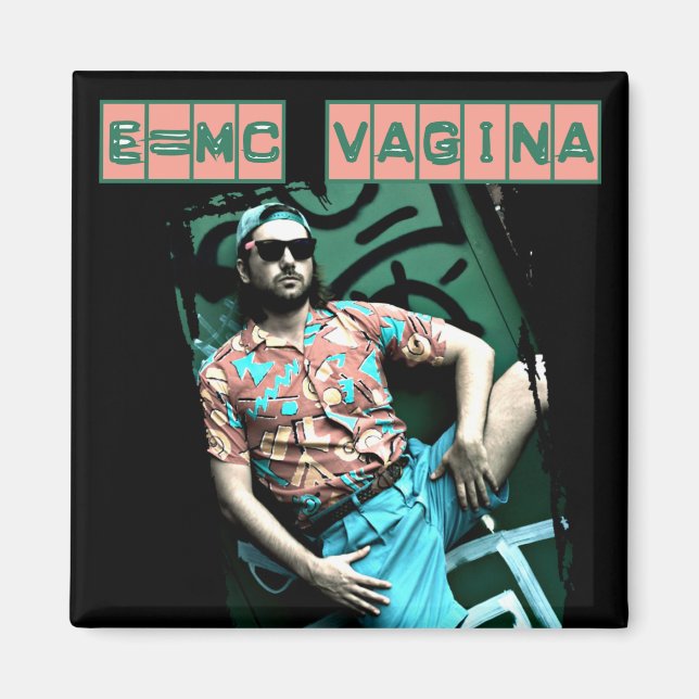 e=mcvagina magnet (Front)