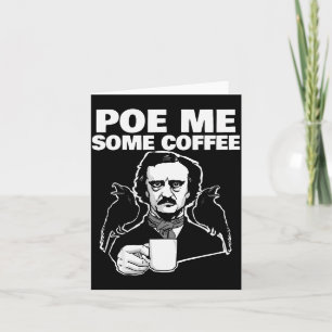E Me Some Coffee Funny Edgar Allan E Pun Card