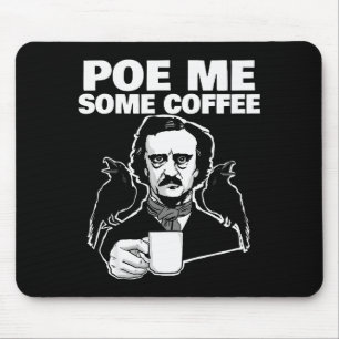 E Me Some Coffee Funny Edgar Allan E Pun  Mouse Pad