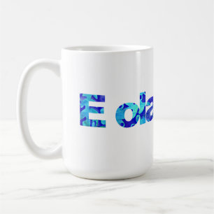 E ola pono Hawaii harmony righteousness goodness Coffee Mug