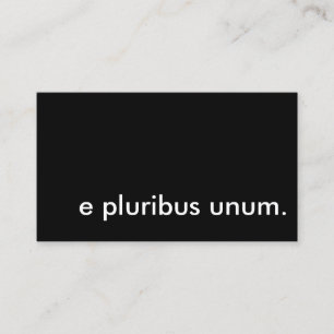 e pluribus unum. business card