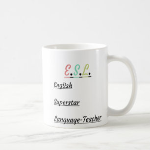 E.S.L. Funny: English Superstar Language Teacher Coffee Mug