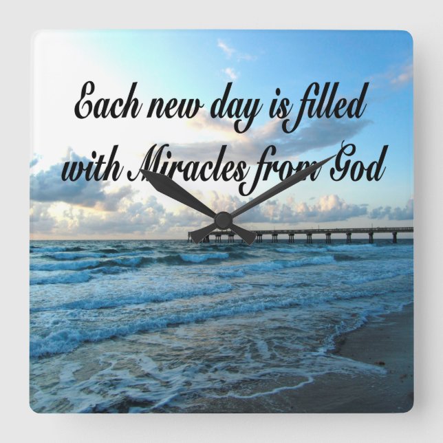 EACH DAY IS A MIRACLE FROM GOD SQUARE WALL CLOCK (Front)