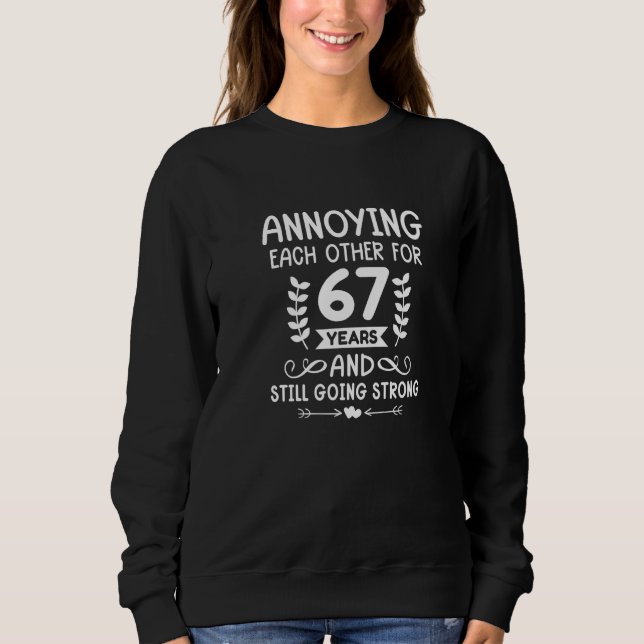 Each Other for 67 Years 67th Anniversary Happy Hus Sweatshirt (Front)