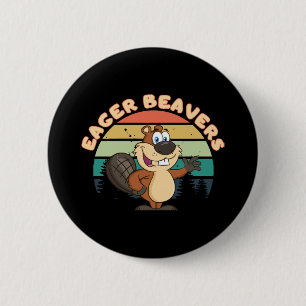 Eager Beavers 6 Cm Round Badge