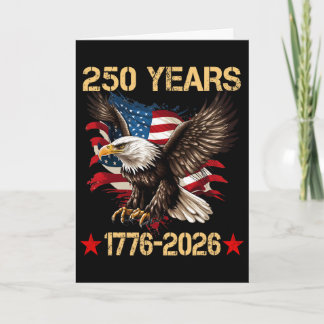 Eagle And Flag 250 Years 1776-2026 250th Birthday  Card