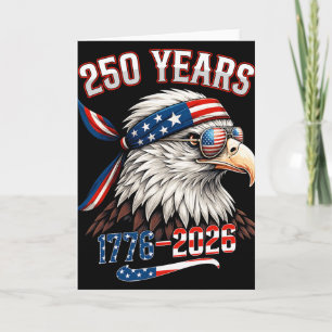 Eagle And Flag 250 Years 1776-2026 250th Birthday Card