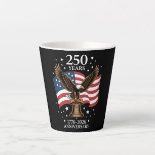 Eagle and Flag 250 Years of America 1776-2026 Latte Mug