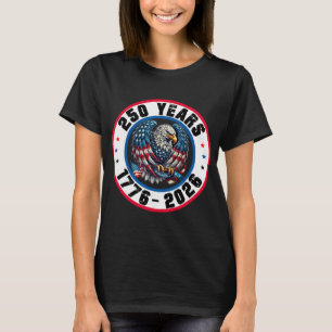 Eagle And Red White Blue Flag 250 Years 1776-2026 T-Shirt