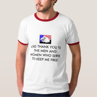 eagle_flag, A BIG THANK YOU TO THE MEN AND WOME... T-Shirt