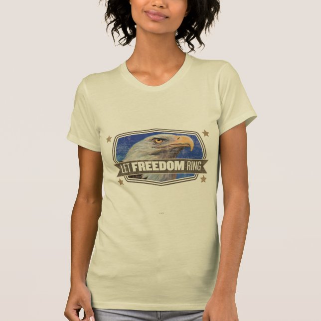 Eagle-Let Freedom Ring T-Shirt (Front)