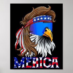 Eagle Mullet Sungles Merica 4th Of July Usa Americ Poster