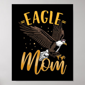 Eagle Mum Poster