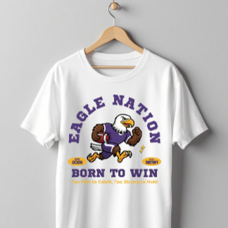Eagle Nation Varsity Football Tee – Born to Win 