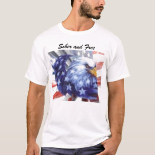 eagle, Sober and Free T-Shirt