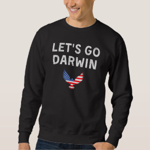 Eagle Usa American Flag Let’s Go Darwin Sweatshirt