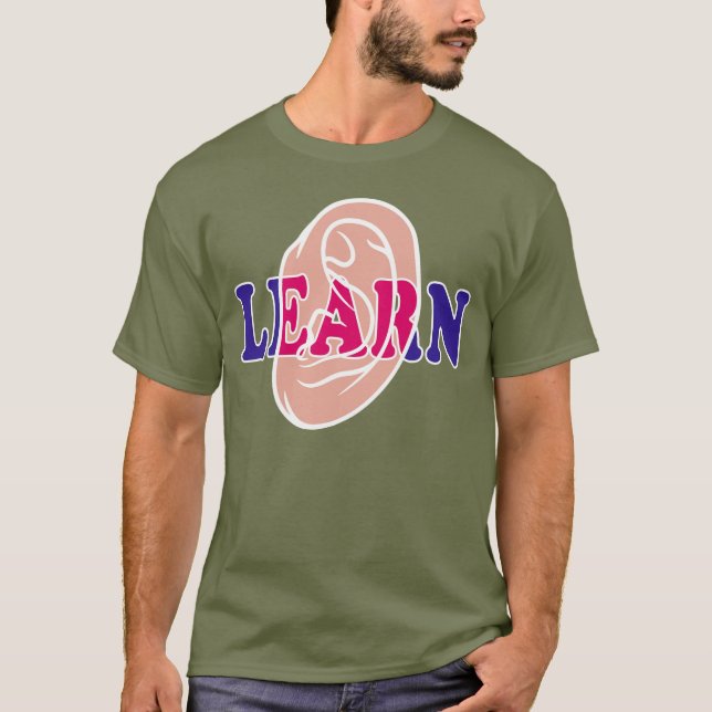 Ear To Learn T-Shirt (Front)