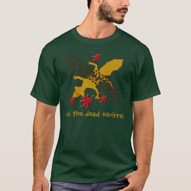 earl the dead squirrel T-Shirt (Front)