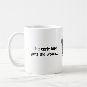 Early Bird / Second Mouse MUG w Mouse Graphic
