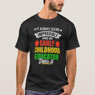 Early Childhood Educator Teacher Education Kinderg T-Shirt